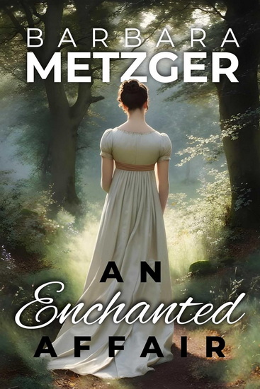 Enchanted Affair - BARBARA METZGER