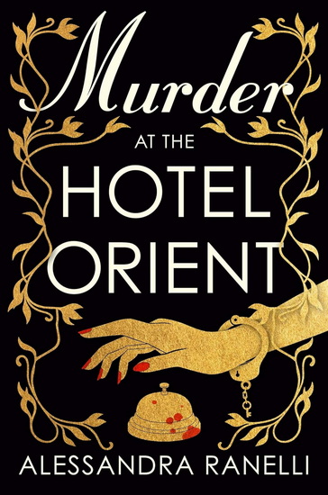 Murder at the Hotel Orient - ALESSANDRA RANELLI