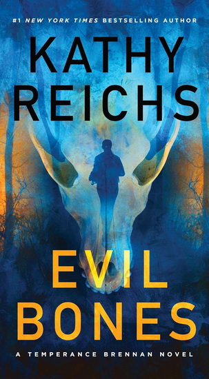 Evil Bones - KATHY REICHS