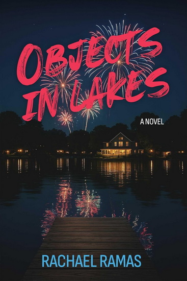Objects in Lakes - RACHAEL RAMAS