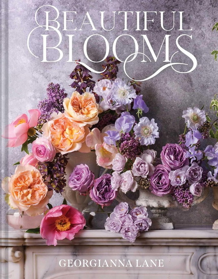 Beautiful Blooms - GEORGIANNA LANE