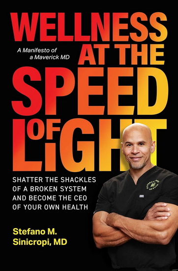 Wellness at the Speed of Light - STEFANO M SINICROPI