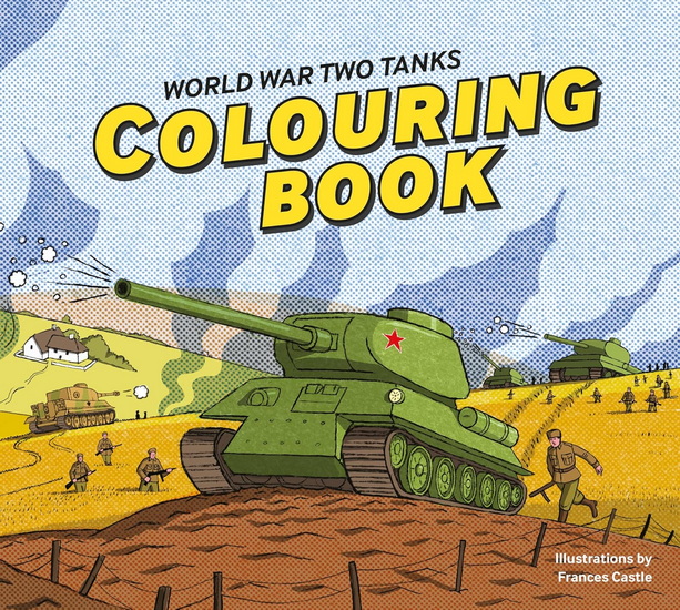 World War Two Tanks: Colouring Book - FRANCES CASTLE