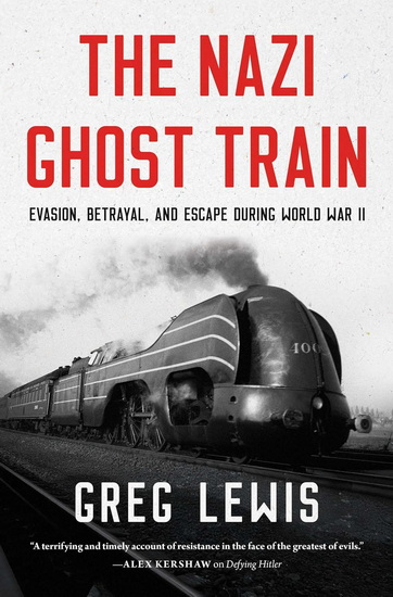 Nazi Ghost Train - GREG LEWIS