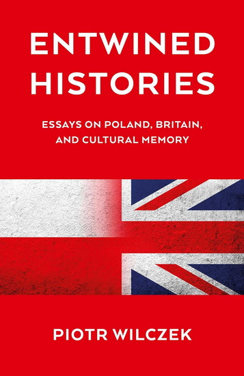 Entwined Histories - PIOTR WILCZEK