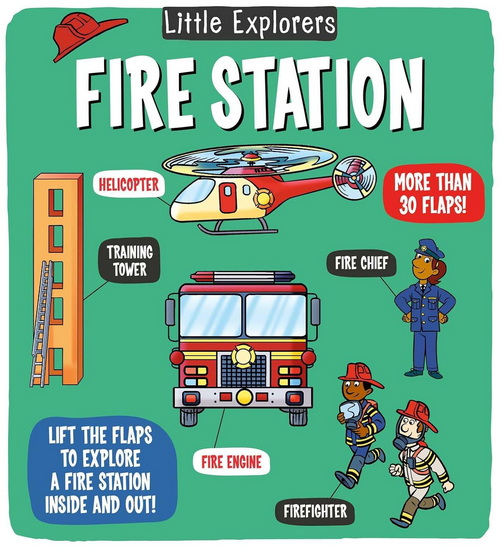 Little Explorers: Fire Station - CATHERINE ARD