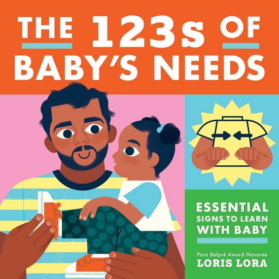 123s of Baby's Needs: A Sign Language Book for Babies - COLLECTIF