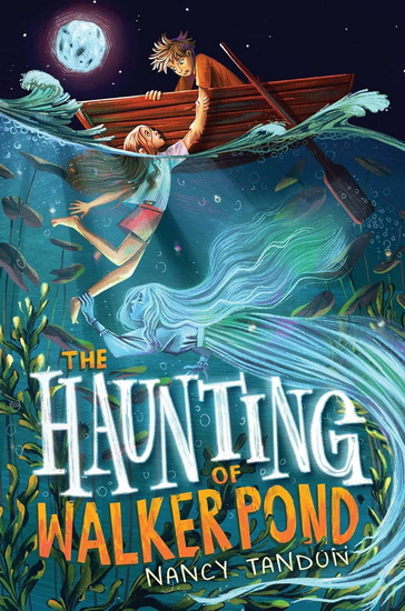 Haunting of Walker Pond - NANCY TANDON