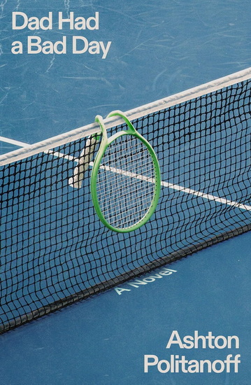 Dad Had a Bad Day - ASHTON POLITANOFF