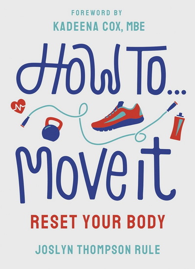 How To Move It: Reset Your Body - JOSLYN THOMPSON RULE