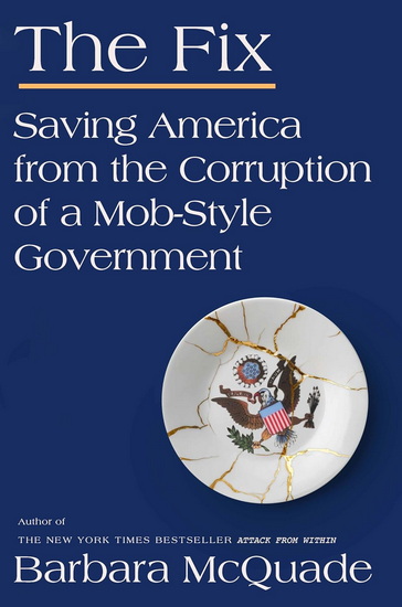 The Fix: Saving America from the Corruption of a Mob-Style Government - BARBARA MCQUADE