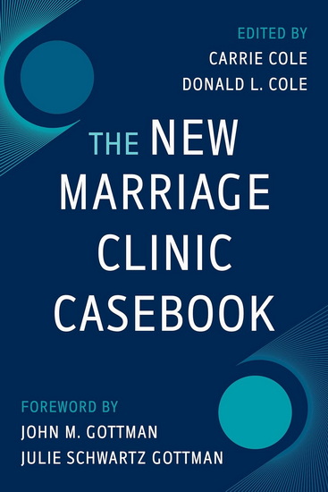 The New Marriage Clinic Casebook - CARRIE COLE - DONALD L. COLE