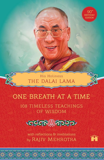 One Breath at a Time: 108 Timeless Teachings of Wisdom - DALAI LAMA - RAJIV MEHROTRA