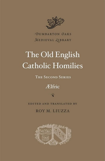 The Old English Catholic Homilies, 2: The Second Series - AELFRIC