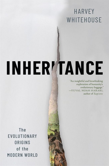 Inheritance: The Evolutionary Origins of the Modern World - HARVEY WHITEHOUSE
