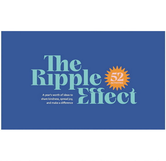 The Ripple Effect: A Year's Worth of Activities to Share Kindness, Spread Joy, and Make a Difference - M.H. CLARK