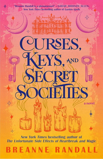 Curses, Keys, and Secret Societies - BREANNE RANDALL