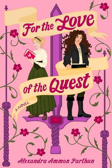 For the Love of the Quest - ALEXANDRA AMMON PARTHUN