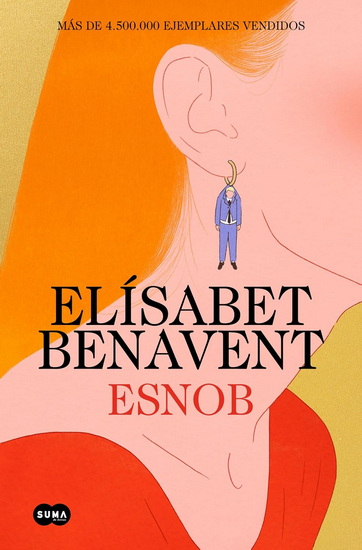 Esnob (edición especial limitada en tapa dura) / Snob (Limited Special Edition in Hardcover) - ELÍSABET BENAVENT