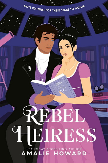 Rebel Heiress - AMALIE HOWARD
