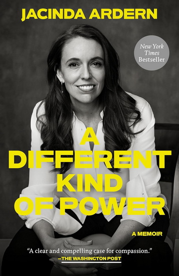 A Different Kind of Power - JACINDA ARDERN