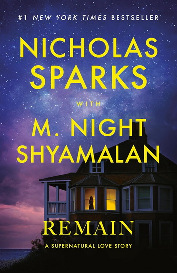 Remain - NICHOLAS SPARKS - M. NIGHT SHYAMALAN