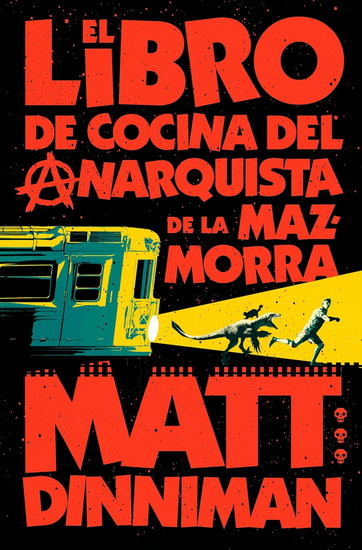 El libro de cocina del anarquista de la mazmorra (Carl el Mazmorrero 3) / The Dungeon Anarchist's Cookbook - MATT DINNIMAN