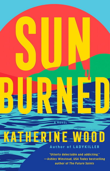 Sunburned - KATHERINE WOOD
