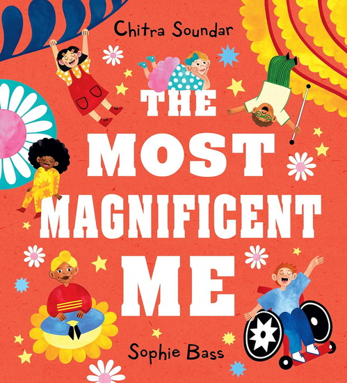 The Most Magnificent Me - CHITRA SOUNDAR - SOPHIE BASS