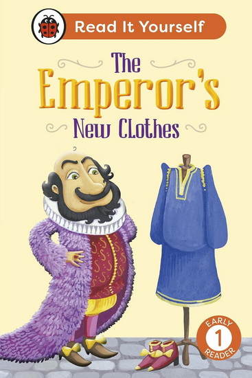 The Emperor's New Clothes: Read It Yourself - Level 1 Early Reader - COLLECTIF