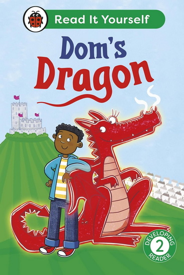 Dom's Dragon: Read It Yourself - Level 2 Developing Reader - MANDY ROSS