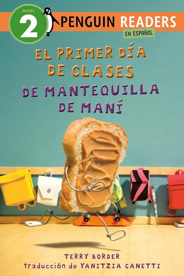 El primer día de clases de Mantequilla de Maní (Peanut Butter's First Day of School Spanish Edition) - TERRY BORDER