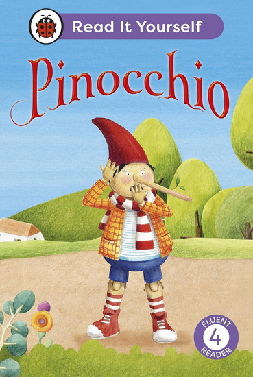 Pinocchio: Read It Yourself - Level 4 Fluent Reader - COLLECTIF