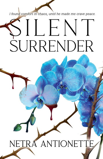 Silent Surrender - NETRA ANTIONETTE
