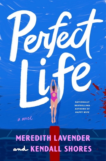 Perfect Life - MEREDITH LAVENDER - KENDALL SHORES