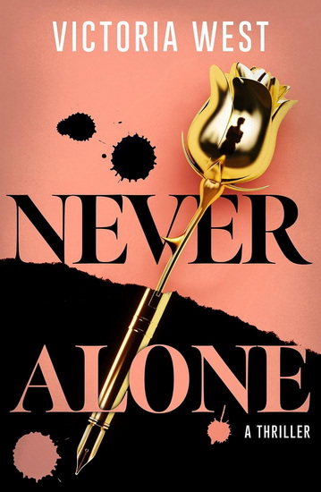 Never Alone - VICTORIA WEST