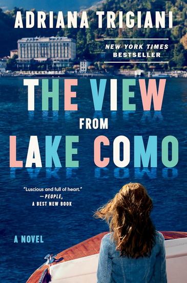 The View From Lake Como - ADRIANA TRIGIANI