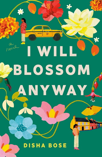 I Will Blossom Anyway - DISHA BOSE