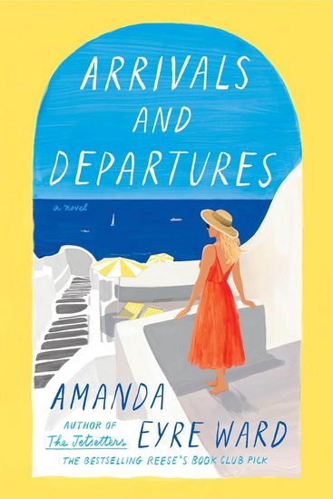 Arrivals and Departures - AMANDA EYRE WARD