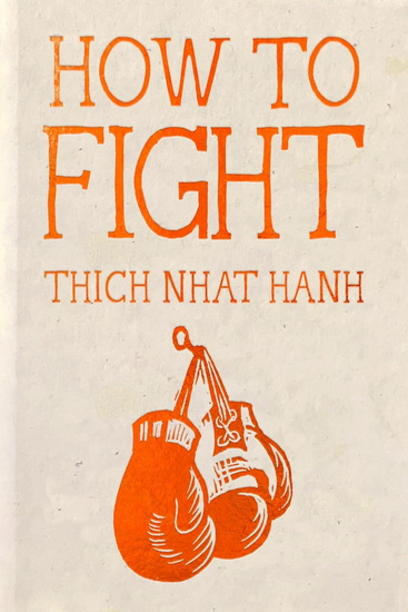 How to Fight: Hardcover Gift Edition - THICH NHAT HANH