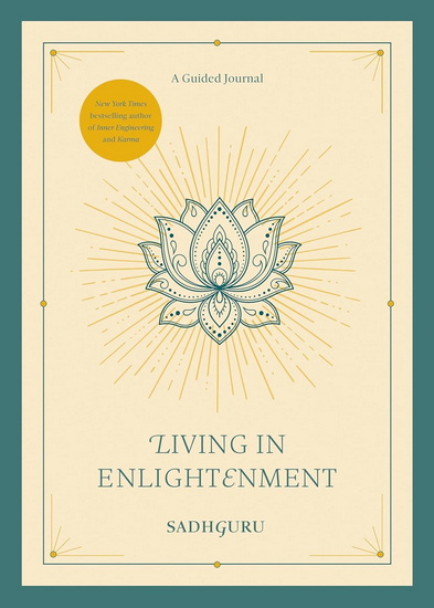 Living in Enlightenment: A Guided Journal - SADHGURU