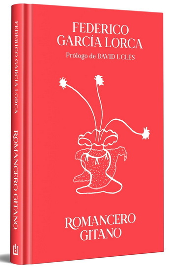 Romancero gitano (edición especial en tapa dura) / Gypsy Ballads (Special Hardcover Edition) - FEDERICO GARCIA LORCA