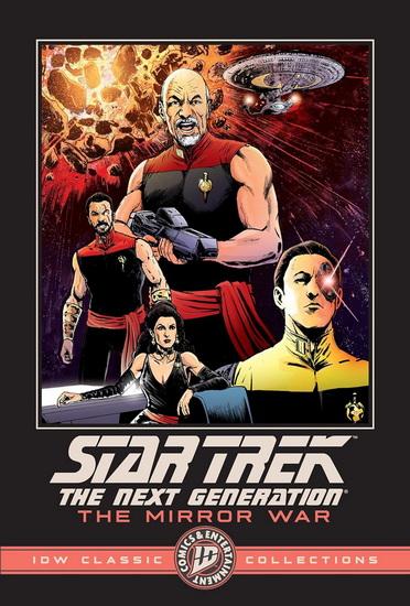 Star Trek: The Next Generation--The Mirror War--IDW Classic Collections - SCOTT TIPTON & AL