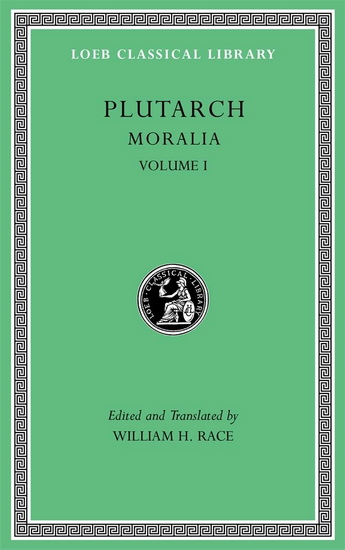 Moralia, Volume I: The Education of Children. How the Young Man Should Study Poetry. On Listening to Lectures. How to Tell a Flatterer from a Friend. How a Man May Become Aware - PLUTARCH