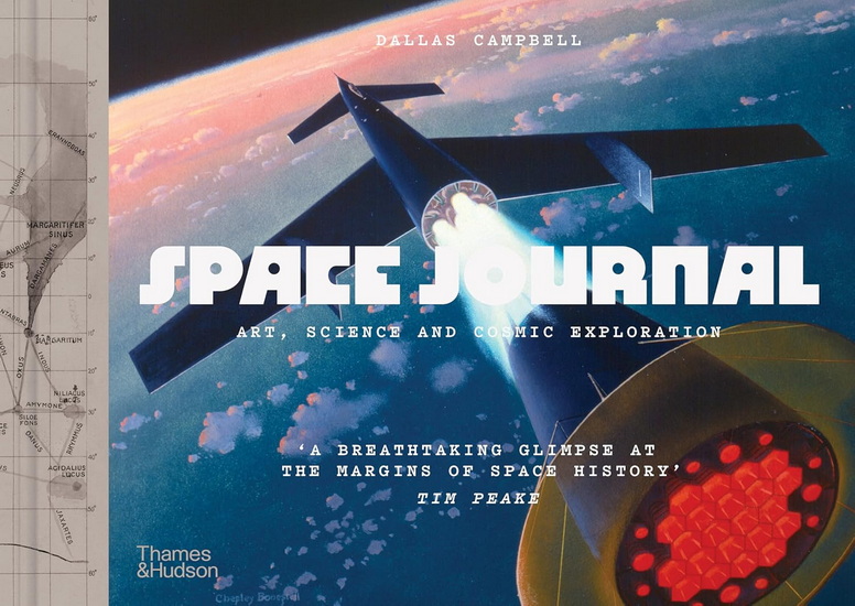 Space Journal: Art, Science and Cosmic Exploration - DALLAS CAMPBELL
