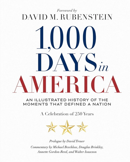 1,000 Days in America: An Illustrated History of the Moments That Defined a Nation - COLLECTIF