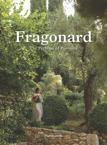Fragonard: The Perfume of Provence - ALAIN STELLA