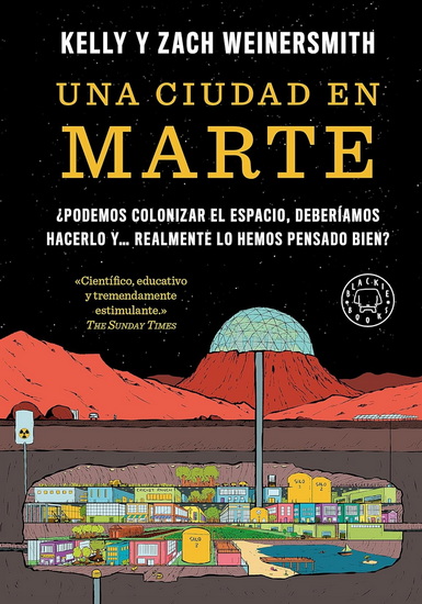 Una ciudad en Marte / A City on Mars: Can we settle space, should we settle space, and have we really thought this through? - KELLY WEINERSMITH