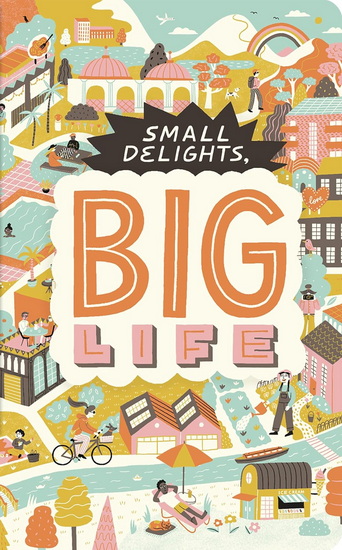 Write Now Journal: Small Delights, Big Life - COLLECTIF