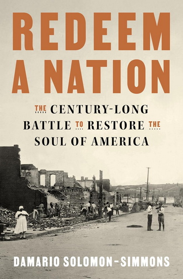Redeem a Nation: The Century-Long Battle to Restore the Soul of America - DAMARIO SOLOMON-SIMMONS